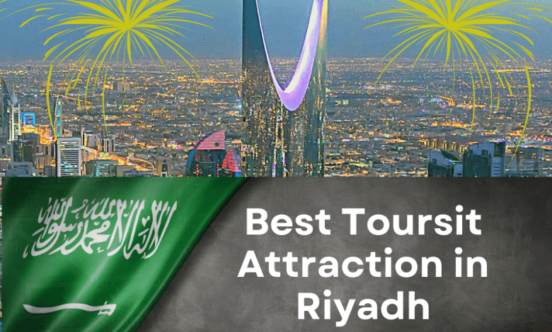 Best Tourist Attraction in Riyadh